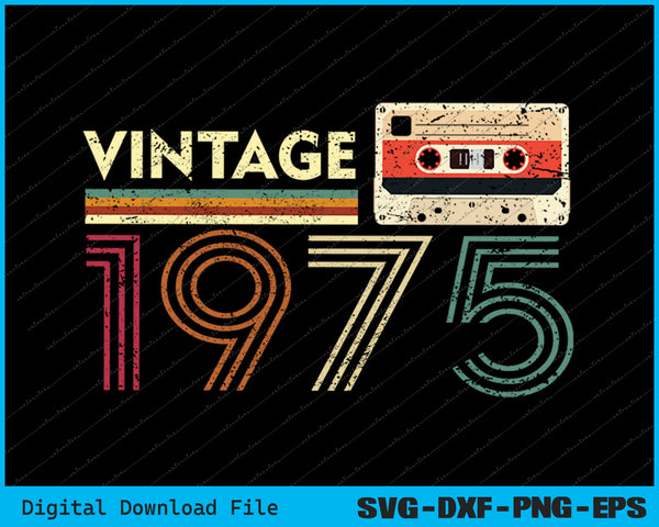 Vintage 1975 for Men 50th Birthday SVG PNG Cutting Printable Files