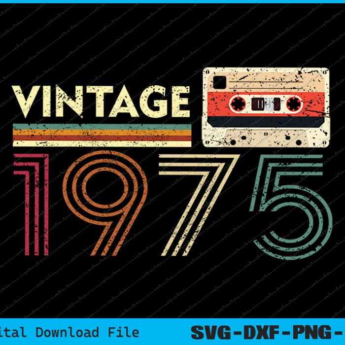 Vintage 1975 for Men 50th Birthday SVG PNG Cutting Printable Files