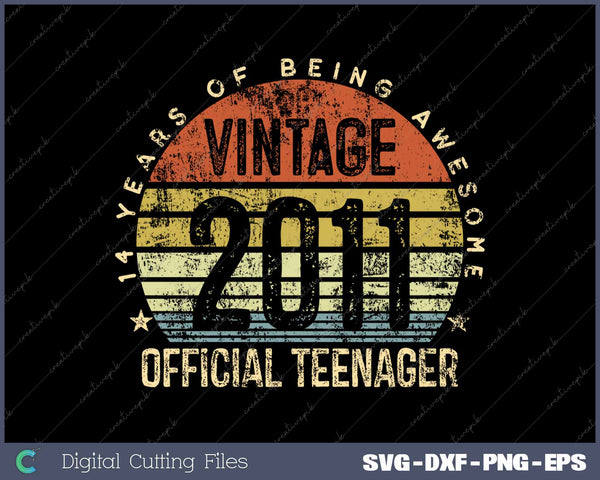 Vintage 2011 Official Teenager 14th Birthday 14 Years Old SVG PNG Cutting Printable Files