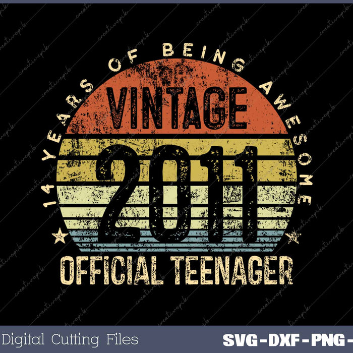 Vintage 2011 Official Teenager 14th Birthday 14 Years Old SVG PNG Cutting Printable Files