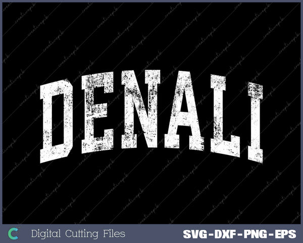 Vintage Denali Distressed White Varsity Style SVG PNG Cutting Printable Files