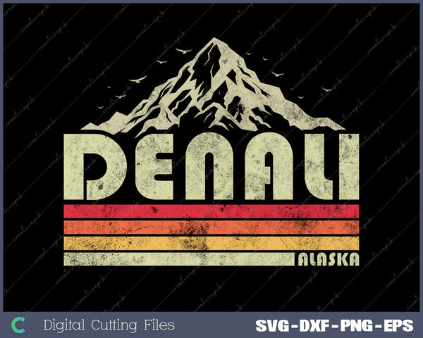 Vintage Denali National Park Alaska Mountains Nature SVG PNG Cutting Printable Files