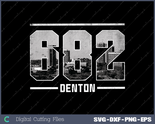 Vintage Denton 682 Area Code Texas Skyline SVG Cut files