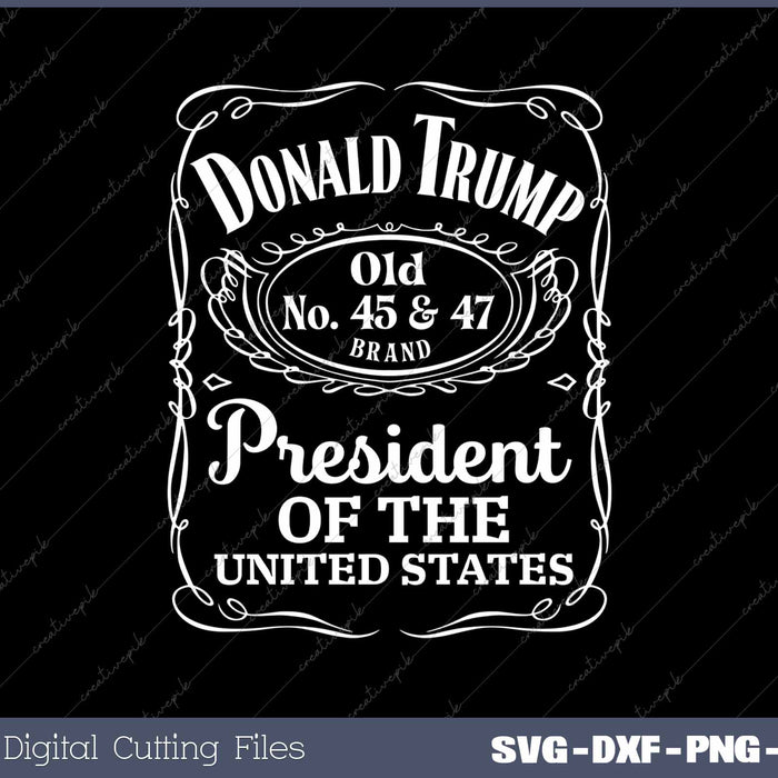 Vintage Donald Trump 45 47 Whiskey Bottle Label Parody SVG PNG Cutting Printable Files