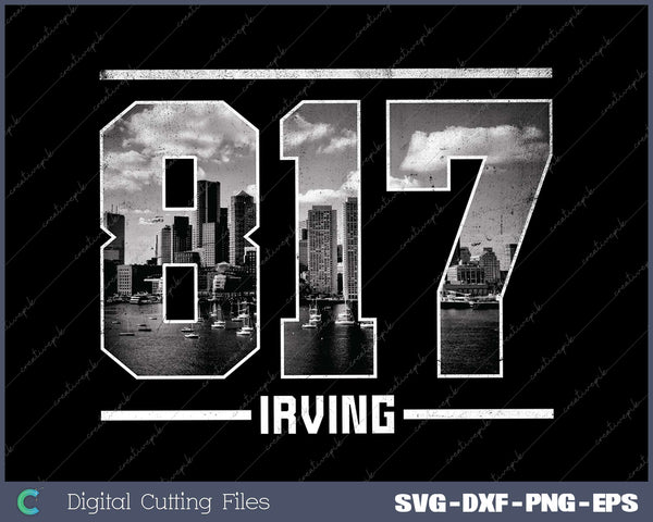 Vintage Irving 817 Area Code Texas Skyline Svg Design Cut File