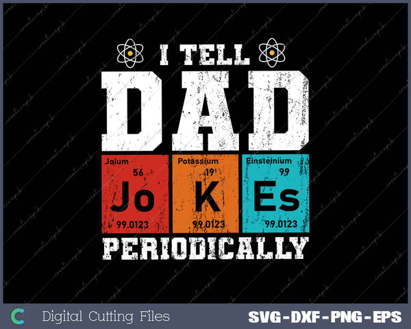 Vintage I tell dad jokes periodically