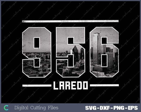 Vintage Laredo 956 Area Code Texas Skyline Svg Design Cut File