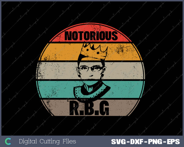 Vintage Notorious RBG Ruth Bader Ginsburg Political SVG PNG Cutting Printable Files