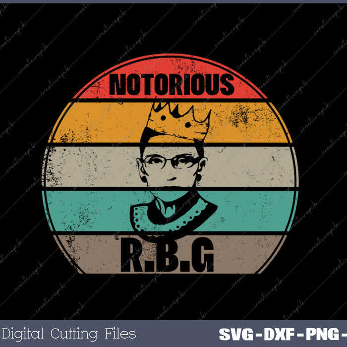 Vintage Notorious RBG Ruth Bader Ginsburg Political SVG PNG Cutting Printable Files