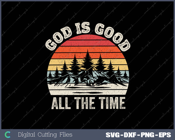 Vintage Retro God Is Good All The Time Christian SVG PNG Cutting Printable Files