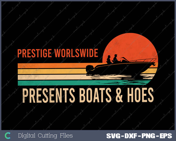 Vintage Retro Prestige Worldwide Presents Boats And Hoes