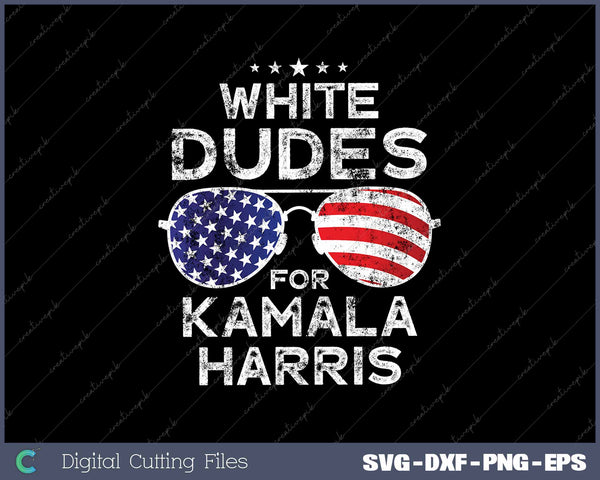 Vintage White Dudes For Kamala Harris SVG PNG Printable Files