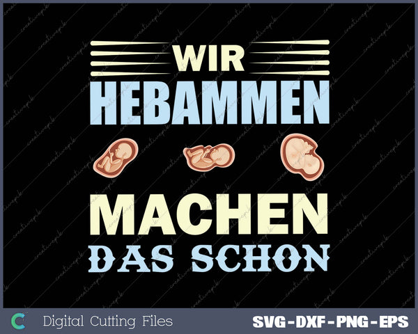 WIR HEBAMMEN MACHEN DAS SCHON SVG PNG Printable Files