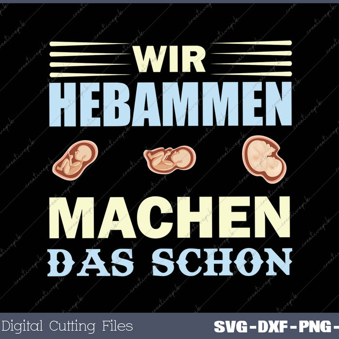 WIR HEBAMMEN MACHEN DAS SCHON SVG PNG Printable Files