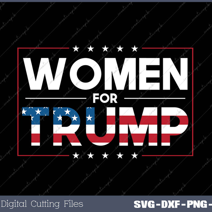 WOMEN FOR TRUMP SVG PNG Cutting Printable Files