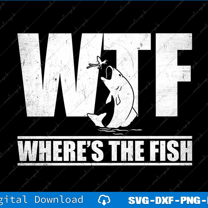WTF Where's The Fish SVG PNG Cutting Printable File