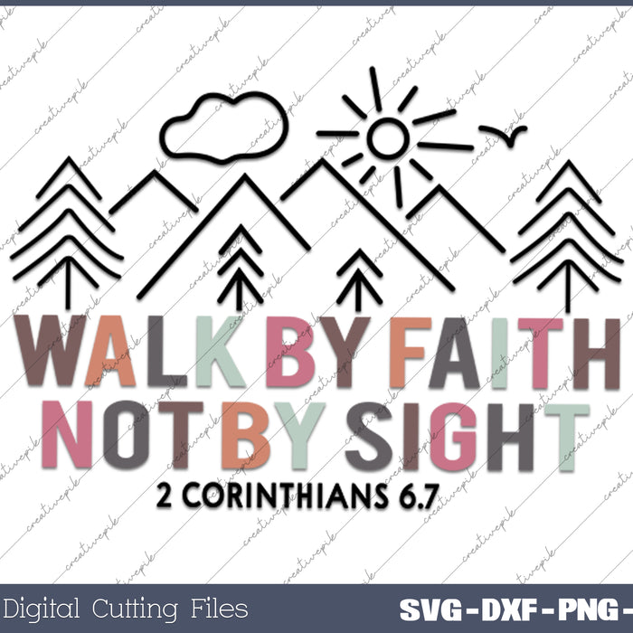 Walk By Faith Not By Sight Jesus Christian SVG PNG Cutting Printable Files