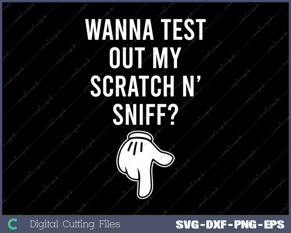 Wanna Test Out My Scratch N' Sniff Embarrassing SVG Cutting Files