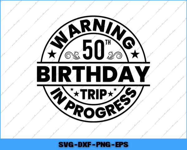Circular design with 'Warning 50th Birthday in Progress' text on a white background