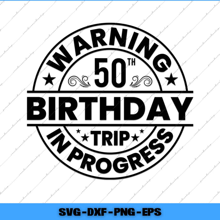 Circular design with 'Warning 50th Birthday in Progress' text on a white background