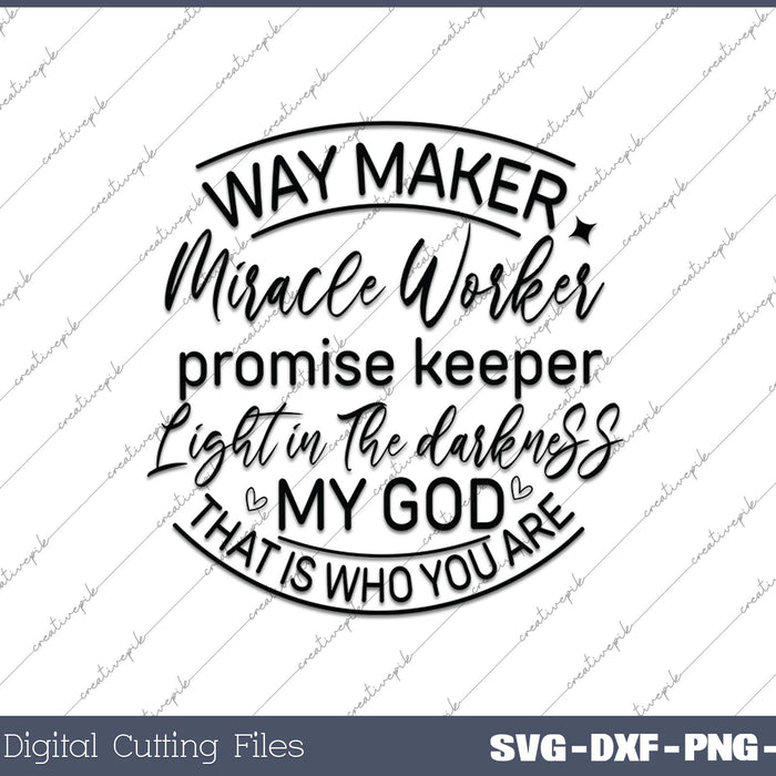 Way maker miracle worker Christian Faith of Jesus  SVG PNG Cutting Printable Files