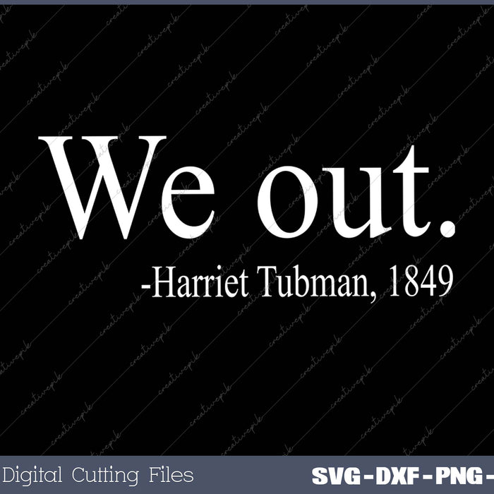 We Out Harriet Tubman 1849 Women's Slim FIT