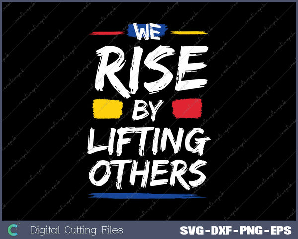 We Rise By Lifting Others Inspirational Quotes