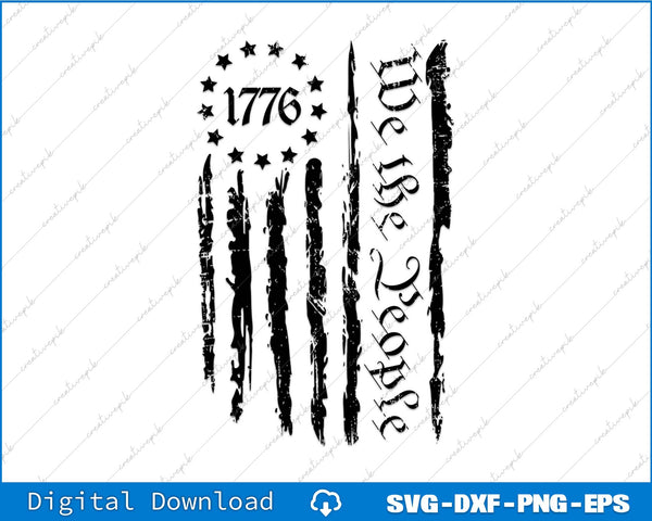 We The People 1776 American Flag SVG PNG Cutting Printable File