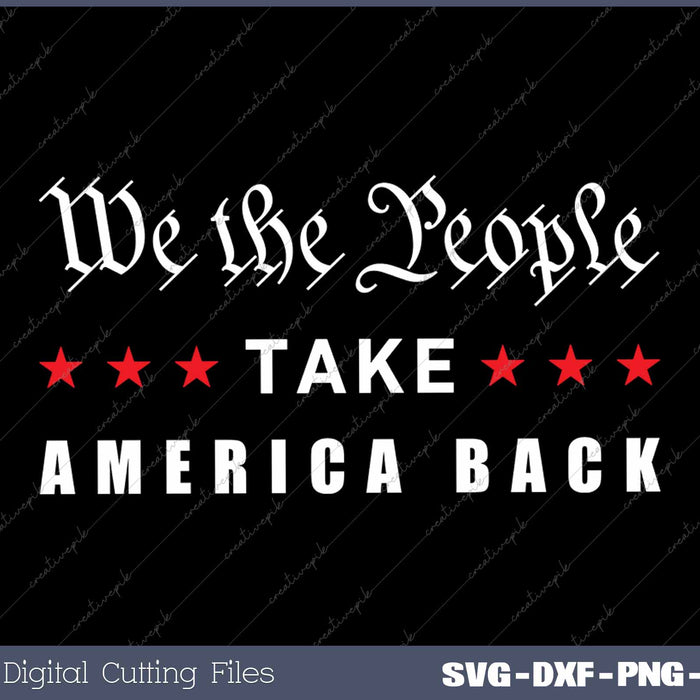 We The People Take America Back 2024 USA Patriotic