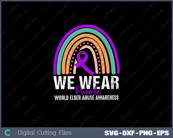 We Wear Purple World Elder Abuse Awareness SVG Cut files