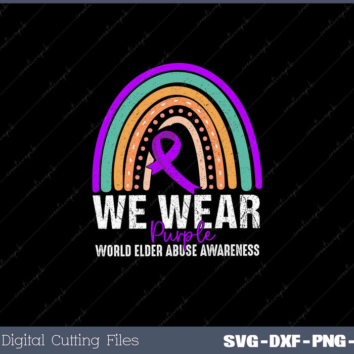 We Wear Purple World Elder Abuse Awareness SVG Cut files