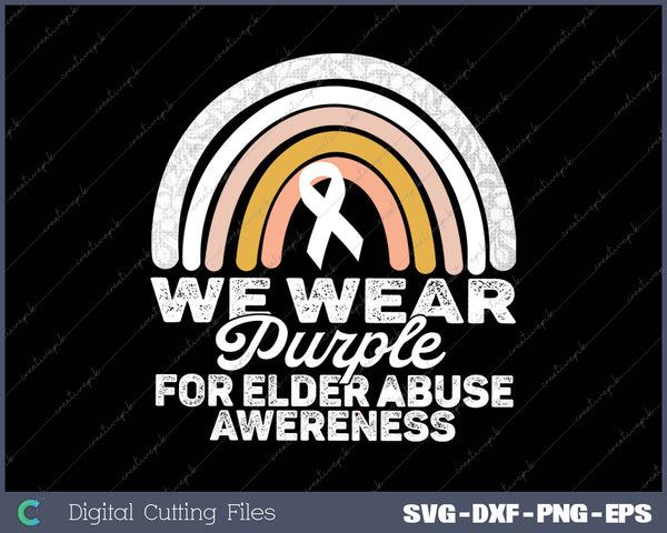 We Wear Purple World Elder Abuse Awareness SVG PNG Cutting Printable Files