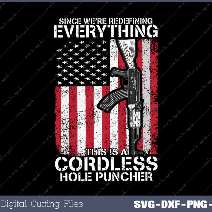 We're Redefining Everything This Is A Cordless Hole Puncher SVG PNG Cutting Printable Files