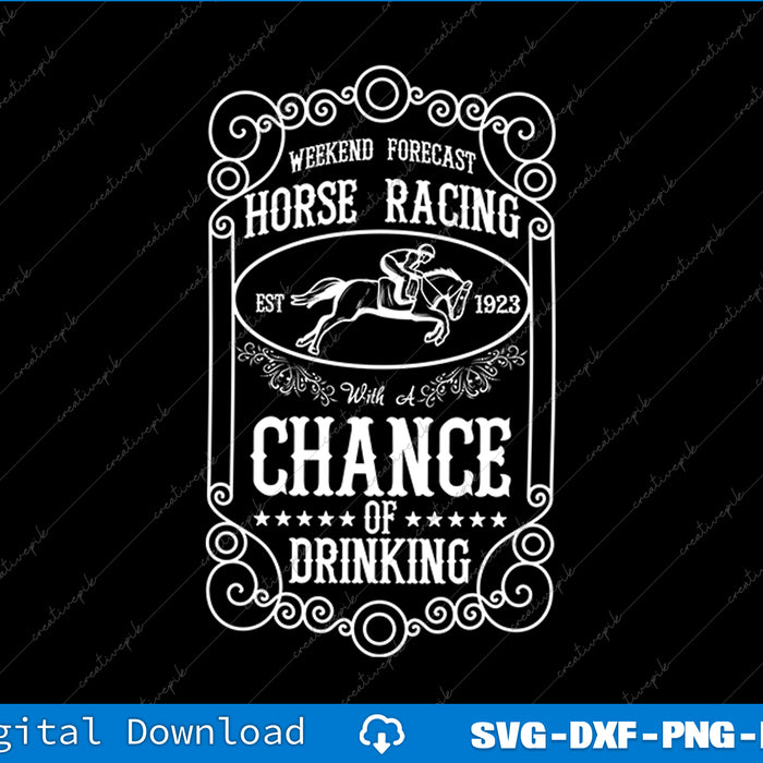 Weekend Forecast Horse Racing Chance of Drinking Derby SVG PNG Cutting File