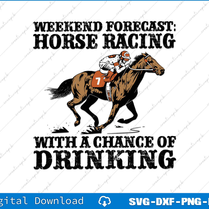 Weekend Forecast Horse Racing With A Chance Of Drinking Derby SVG PNG File