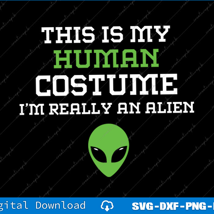Text 'This is my human costume I'm really an alien' with an alien icon on a black background.