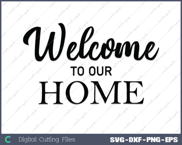 Welcome To Our Home