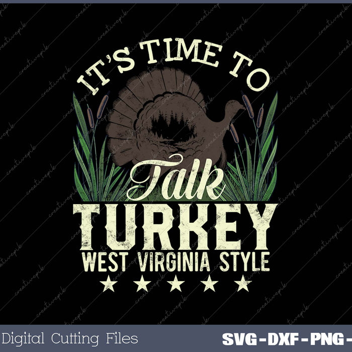West Virginia Turkey Hunting Time to Talk Turkey SVG PNG Cutting Printable Files