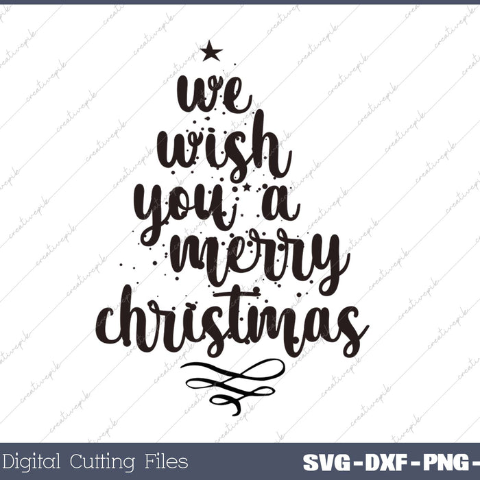 We wish you a Merry Christmas SVG PNG Cutting Printable Files