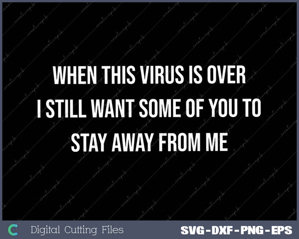 When This Virus is Over 2024