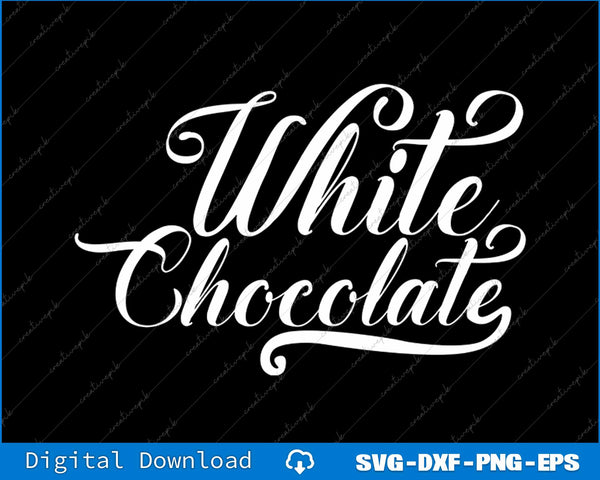 White chocolate text on a black background with digital download options.