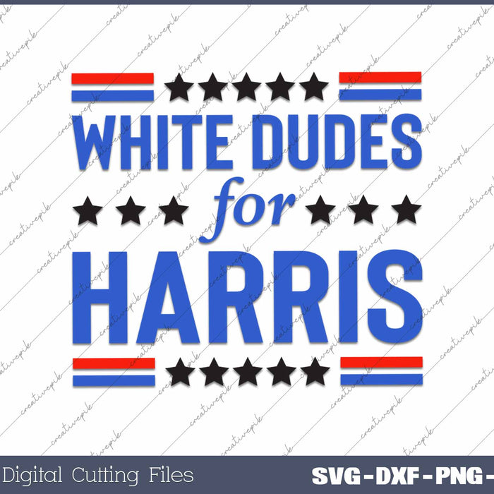 White Dudes For Kamala Harris Election 2024 SVG PNG Printable Files