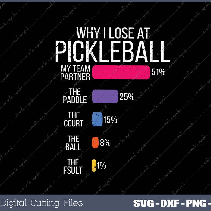 Why I Lose At Pickleball Funny Pickle Ball Women Men Kids