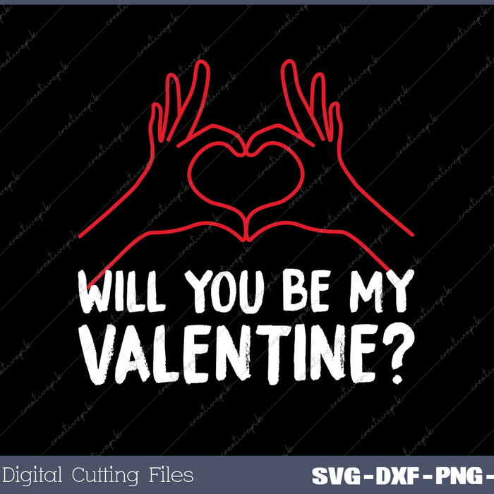 Will You Be My Valentine Happy Valentine's Day SVG Cut files