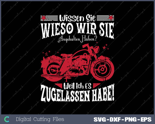 Wissen Sie, wieso wir Sie angehalten haben- Weil ich es zugelassen habe! SVG PNG Cutting Printable Files