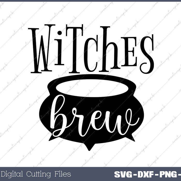 Witches Brew SVG PNG Cutting Printable Files