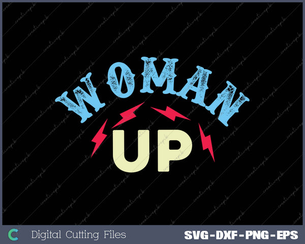 Woman Up SVG PNG Cutting Printable Files