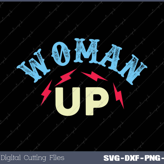 Woman Up SVG PNG Cutting Printable Files