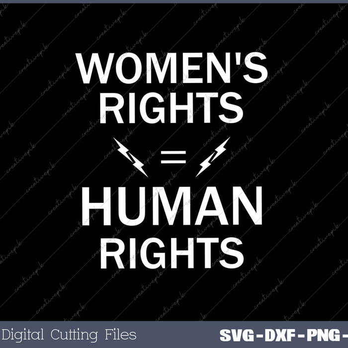 Women's Rights = Human Rights SVG PNG Cutting Printable Files