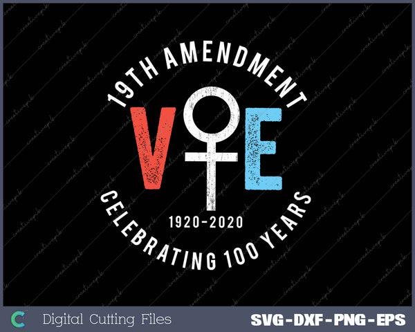 
Womens 19th Amendment Centennial Logo - Votes Women Suffrage Design SVG PNG Cutting Printable Files
